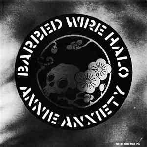 Annie Anxiety - Barbed Wire Halo flac download