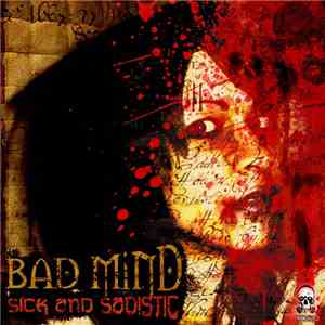 Bad Mind  - Sick And Sadistic flac download
