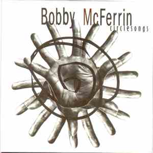 Bobby McFerrin - Circlesongs flac download