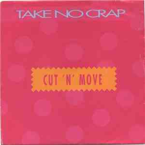 Cut 'N' Move - Take No Crap FLAC download