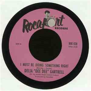 Delia "Dee Dee" Gartrell - I Must Be Doing Something Right / Fight Fire With Fire flac download