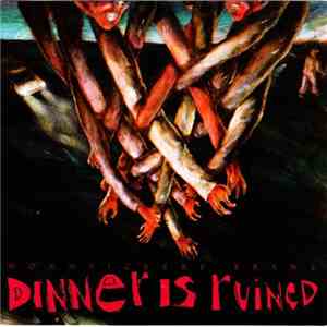 Dinner Is Ruined - Worm Pickers Brawl flac download