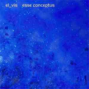 el_vis - Esse Conceptus flac download