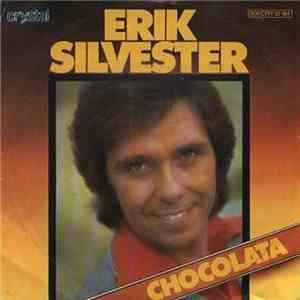 Erik Silvester - Chocolata flac download
