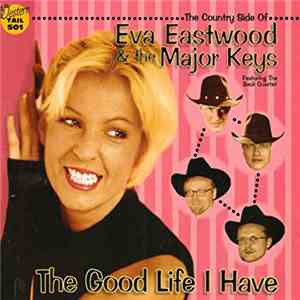 Eva Eastwood - The Good Life I Have flac download