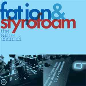 Fat Jon & Styrofoam - The Same Channel flac download