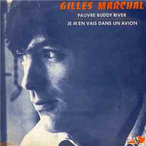 Gilles Marchal - Pauvre Buddy River / Je M'en Vais Dans Un Avion flac download