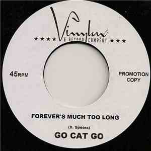 Go Cat Go - Forever's Much Too Long flac download