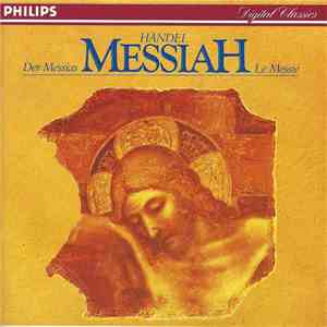 Händel - John Eliot Gardiner, Margaret Marshall, Catherine Robbin, Anthony Rolfe-Johnson, Robert Hale , Charles Brett, Saul Quirke, Monteverdi Choir, English Baroque Soloists - MessiaH / Der Messias / Le Messie flac download