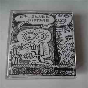 K7 - Silver Mixtape flac download