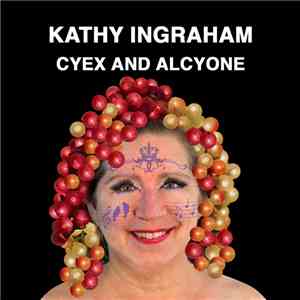 Kathy Ingraham - Cyex and Alcyone flac download