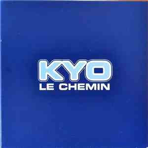 Kyo  - Le Chemin flac download