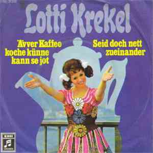 Lotti Krekel - Ävver Kaffee Koche Künne Kann Se Jot flac download