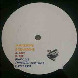 Makesome Breaksome - Bong flac download