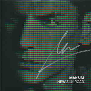 Maksim - New Silk Road flac download