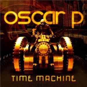 Oscar P - Time Machine flac download