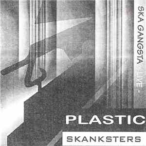 Plastic Skanksters - Ska Gangsta -Live flac download