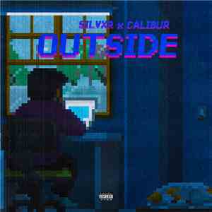 SILVXR, fiftycalibur - OUTSIDE flac download