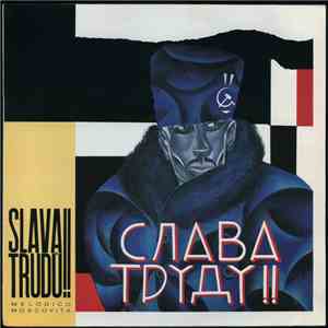 Slava Trudù!! - Melódico Moscovita flac download
