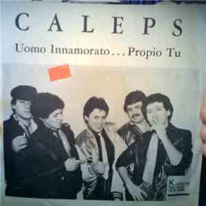 The Caleps - Uomo Innamorato... Propio Tu flac download