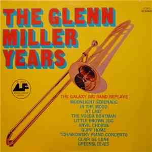 The Galaxy Big Band - The Glenn Miller Years flac download