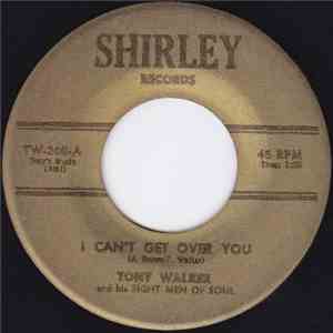 Tony Walker And His Eight Men Of Soul - I Can't Get Over You / Big Cadillac flac download
