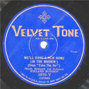 Willard Robison - We'll Have A New Home (In The Mornin') / Ploddin' Along flac download