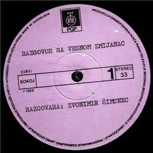 Zvonimir Šimunec / Vesna Zmijanac - Razgovor Sa Vesnom Zmijanac flac download