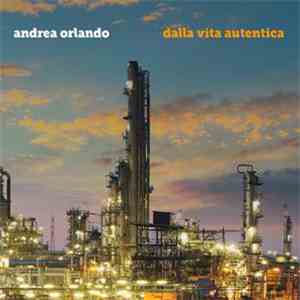 Andrea Orlando - Dalla Vita Autentica flac download
