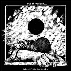 Atmen, weiter... - Leichtigkeit Des Scheins flac download