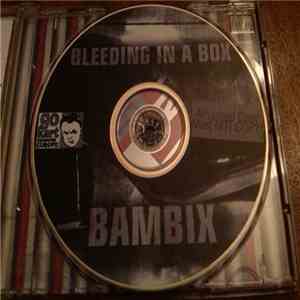Bambix  - Bleeding In A Box flac download