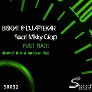 Biskvit & DJ Aptekar Feat Mikky Clap - Fust Rate flac download