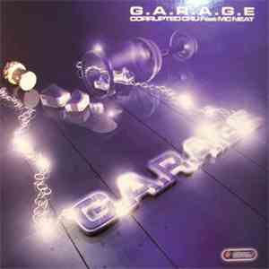 Corrupted Cru - G.A.R.A.G.E 2002 flac download