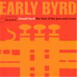Donald Byrd - Early Byrd - The Best Of The Jazz Soul Years flac download
