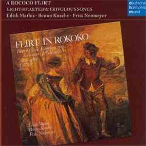 Edith Mathis, Benno Kusche, Fritz Neumeyer - A Rococo Flirt - Light-Hearted & Frivolous Songs flac download