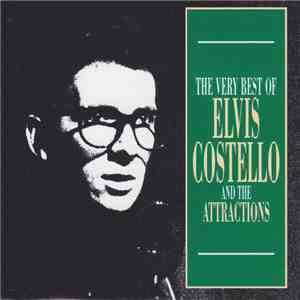 Elvis Costello And The Attractions - The Very Best Of Elvis Costello And The Attractions flac download