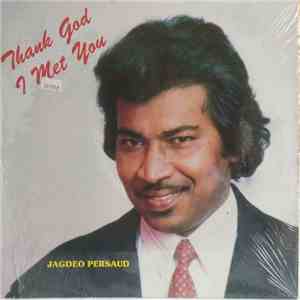 Jagdeo Persaud - Thank God I Met You flac download