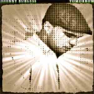Johnny Burgess - Tomorrow flac download