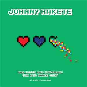 Johnny Rakete - Das Leben Das Universum Und Der Ganze Rest flac download