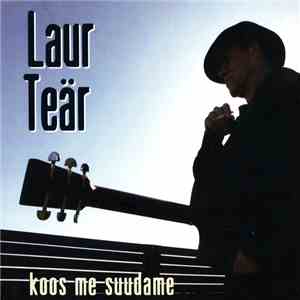 Laur Teär - Koos Me Suudame flac download