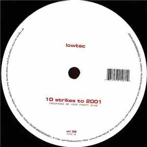 Lowtec - 10 Strikes To 2001 flac download