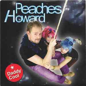 Peaches  / Howard - Daddy Cool flac download