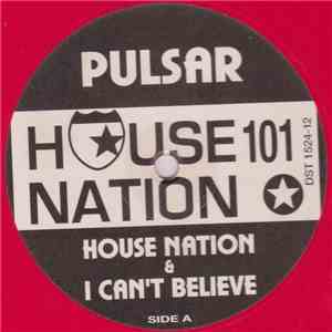 Pulsar  - House Nation / I Can't Believe flac download
