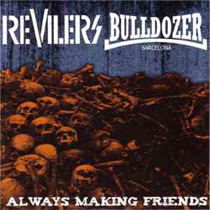 Revilers / Bulldozer Barcelona - Always Making Friends flac download
