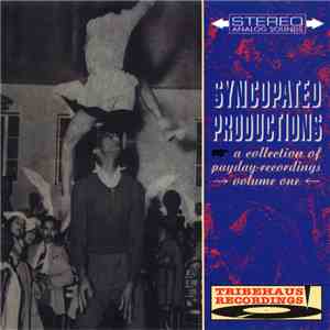 Syncopated Productions - A Collection Of Payday-Recordings: Volume One flac download
