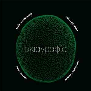 Thanos Chrysakis, Kurt Liedwart, Nuno Torres, Ernesto Rodrigues - Σκιαγραφία / Skiagraphía FLAC download