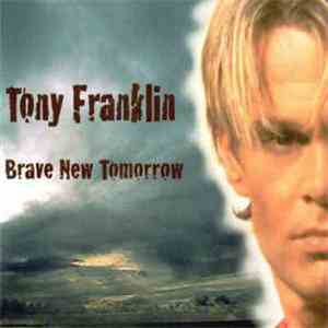 Tony Franklin - Brave New Tomorrow flac download