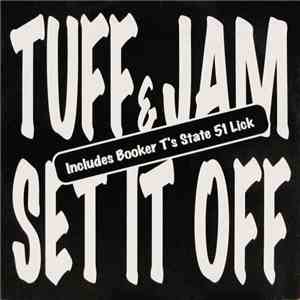 Tuff & Jam - Set It Off flac download
