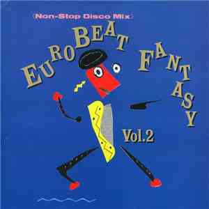 Various - Eurobeat Fantasy Vol. 2 - Non-Stop Disco Mix flac download