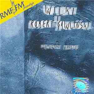 Wilki I Robert Gawliński - Największe Przeboje flac download